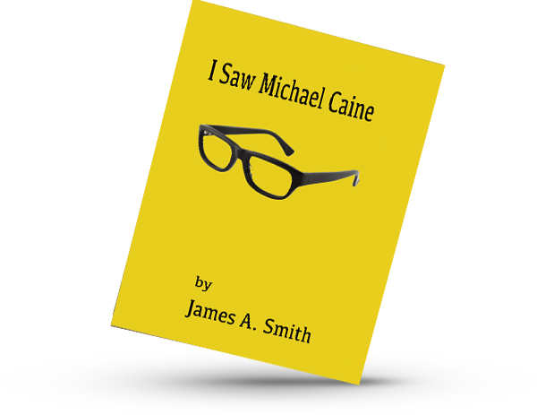 I Saw Michael Caine James Smith poetry book